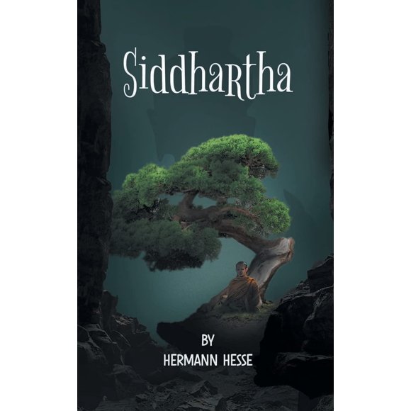 "Siddhartha: The Story of Spiritual Enlightenment and Peace. "