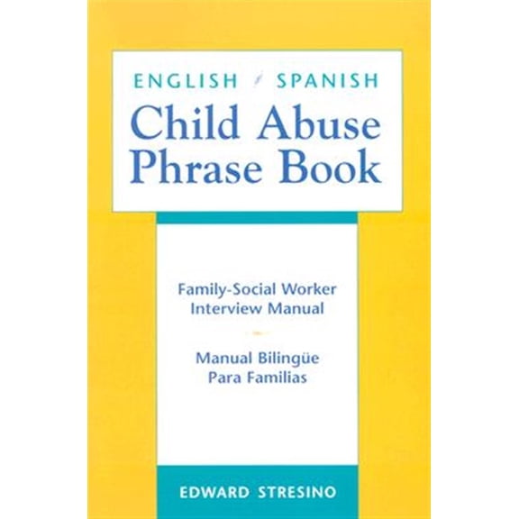 Pre-Owned English/Spanish Child Abuse Phrase Book: Family Social Worker Interview Manual Paperback