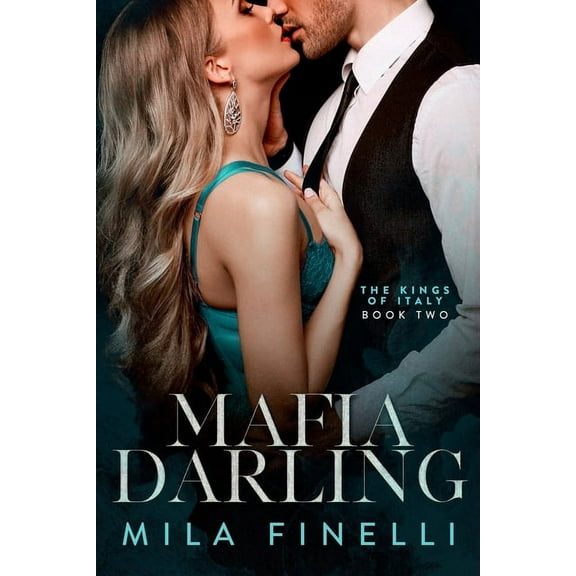 The Kings of Italy Mafia Darling, Book 2, (Paperback)