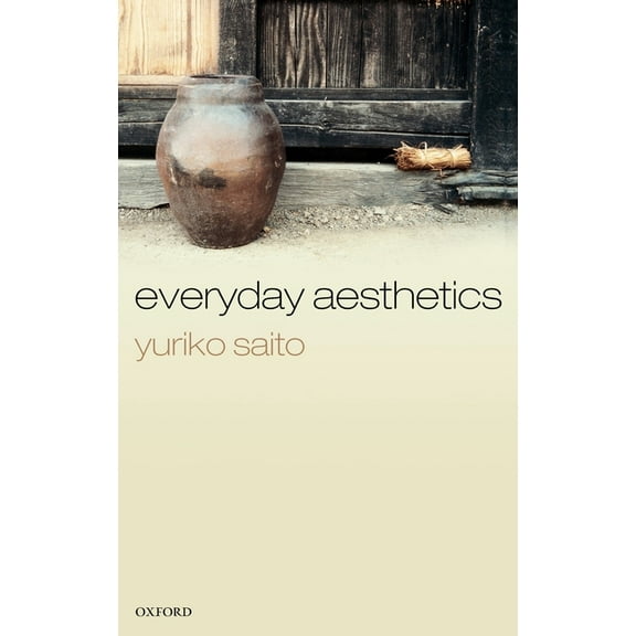 Everyday Aesthetics, (Hardcover)