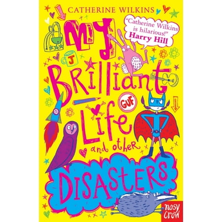My Brilliant Life And Other Disasters (My Best Friend 2)
