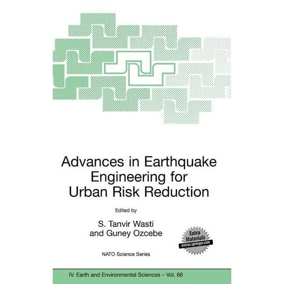 NATO Science Series: IV: Advances in Earthquake Engineering for Urban Risk Reduction, Book 66, (Hardcover)