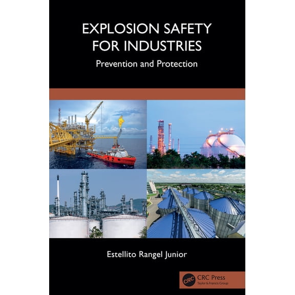 Explosion Safety for Industries: Prevention and Protection, (Hardcover)