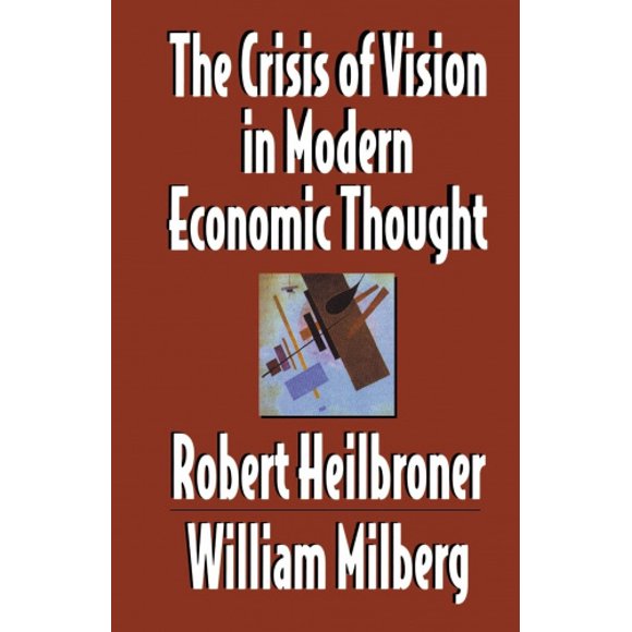 La Crise de la Vision dans la Pensée Économique Moderne