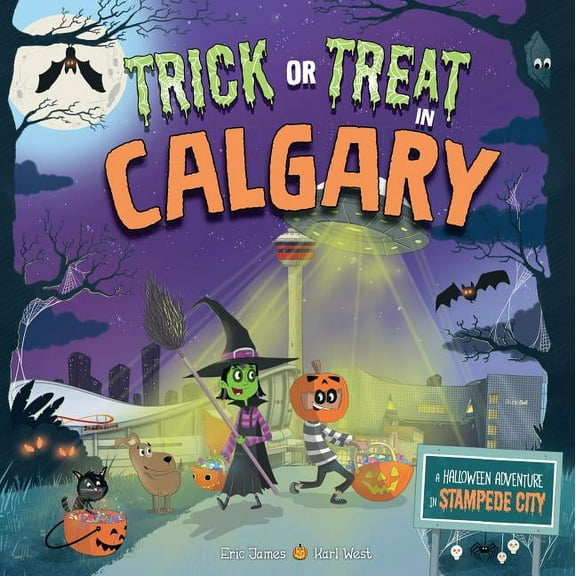Trick or Treat: Trick or Treat in Calgary: A Halloween Adventure in Stampede City (Hardcover)
