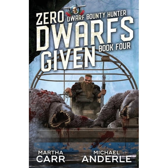 Dwarf Bounty Hunter Zero Dwarfs Given, Book 4, (Paperback)