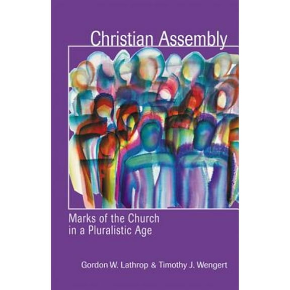 Pre-Owned Christian Assembly: Marks of the Church in a Pluralistic Age Paperback