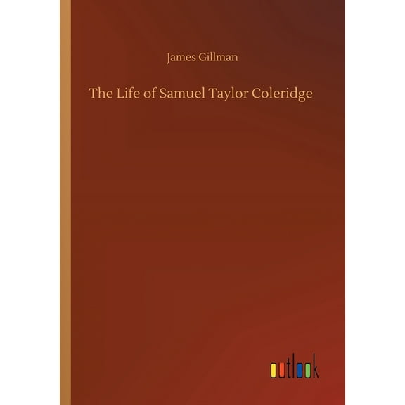 The Life of Samuel Taylor Coleridge (Paperback)