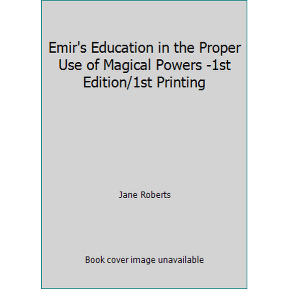 Pre-Owned Emir's Education in the Proper Use of Magical Powers -1st Edition/1st Printing (Hardcover) 0440022754 9780440022756