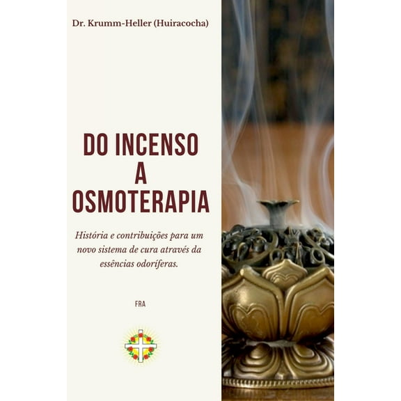 Do Incenso A Osmoterapia, (Paperback)