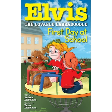 First Day at School (Elvis the Lovable Labradoodle) - (Best Brush For Labradoodle)