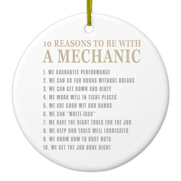 DistinctInk Hanging Ceramic Christmass Tree Ornament with Gold String - Great Gift / Present - 2 3/4 inch diameter - 10 Reasons to Be With a Mechanic