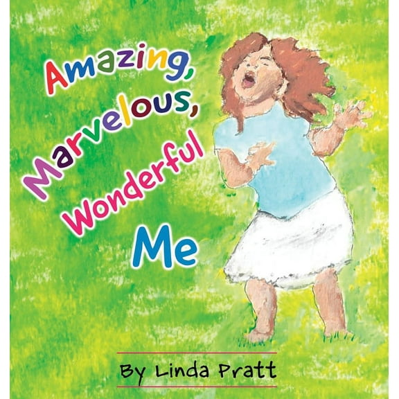 Amazing, Marvelous, Wonderful Me, (Hardcover)