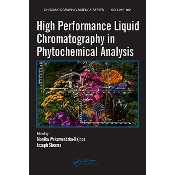 Pre-Owned Chromatographic Science High Performance Liquid Chromatography in Phytochemical Analysis, (Hardcover)
