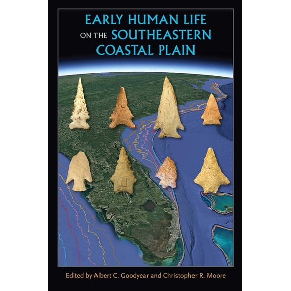 Florida Museum of Natural History: Riple Early Human Life on the Southeastern Coastal Plain, (Paperback)