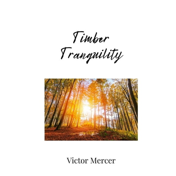 Timber Tranquility, (Paperback)