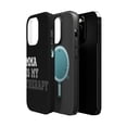 thumbnail image 2 of DistinctInk MagSafe Tough Case for Apple iPhone 13 Pro (6.1" Screen) - MMA Is My Therapy - Raised Bezel Screen Guard, 2 of 6