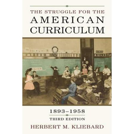 The Struggle for the American Curriculum,