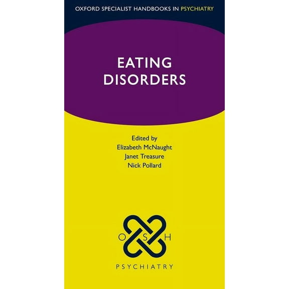 Oxford Specialist Handbooks in Psychiatr Eating Disorders, (Paperback)