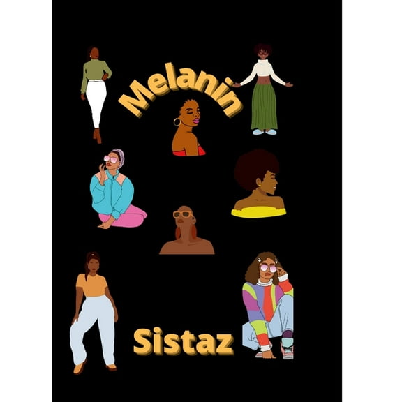 Melanin Sistaz, (Hardcover)
