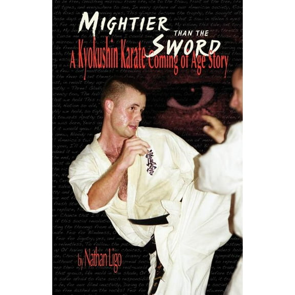 Mightier Than the Sword: A Kyokushin Karate Coming of Age Story, (Paperback)
