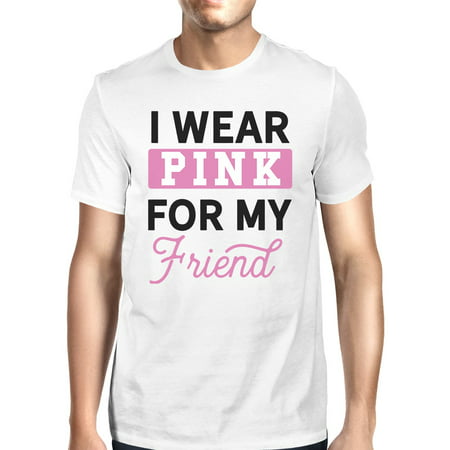 365 Printing I Wear Pink For My Friend Mens Breast Cancer Awareness Shirt