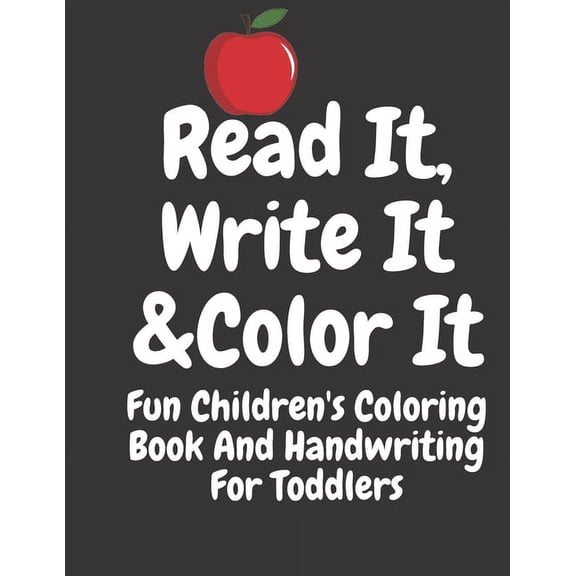 Read It Write it & Color It: Fun Children's Coloring Book and Handwriting for Toddlers (Paperback)