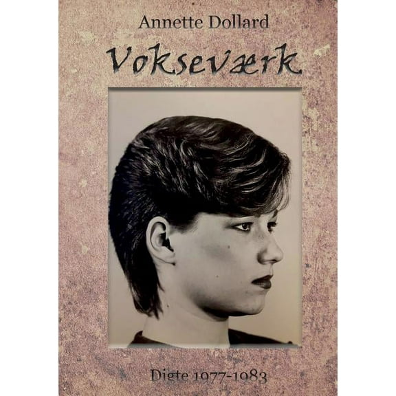 Vokseværk: Digtsamling, (Paperback)