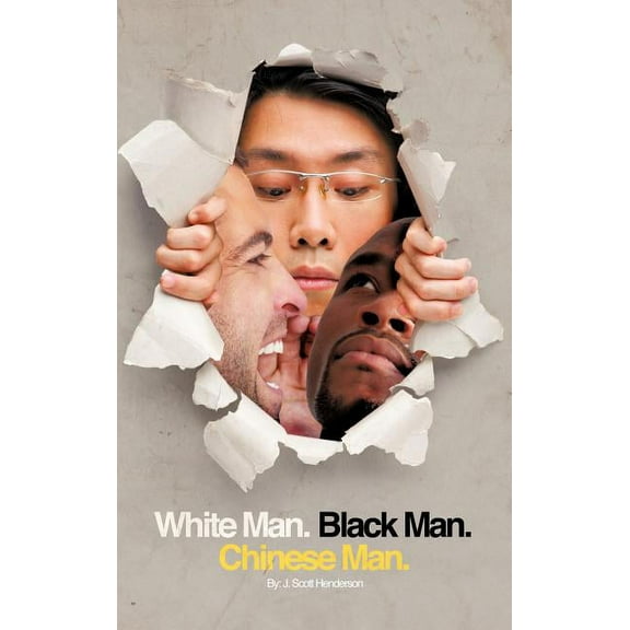 White Man, Black Man, Chinese Man : A Synoptic Tale of a True Friendship