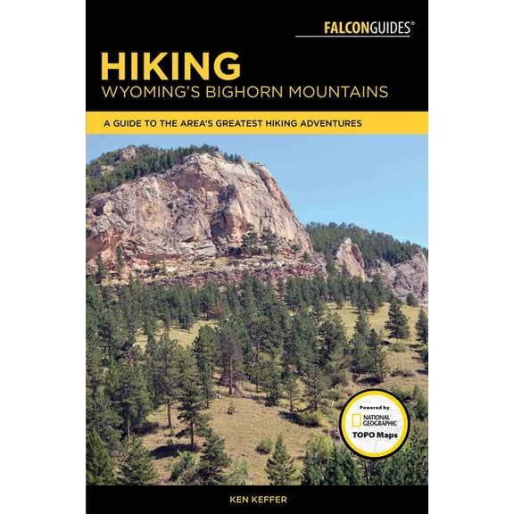Regional Hiking Hiking Wyoming's Bighorn Mountains: A Guide to the Area's Greatest Hiking Adventures, (Paperback)