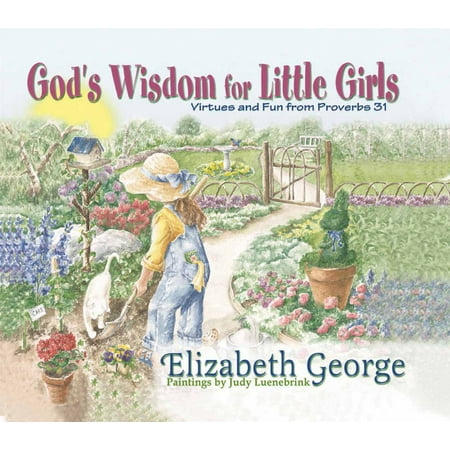 God's Wisdom for Little Girls : Virtues and Fun from Proverbs 31