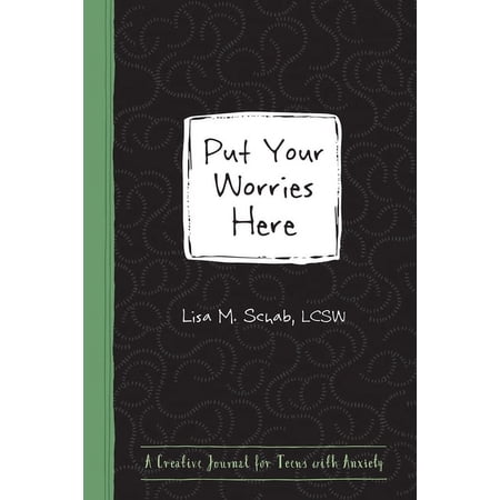 Instant Help Guided Journal for Teens Put Your Worries Here: A Creative Journal for Teens with Anxiety (Paperback)