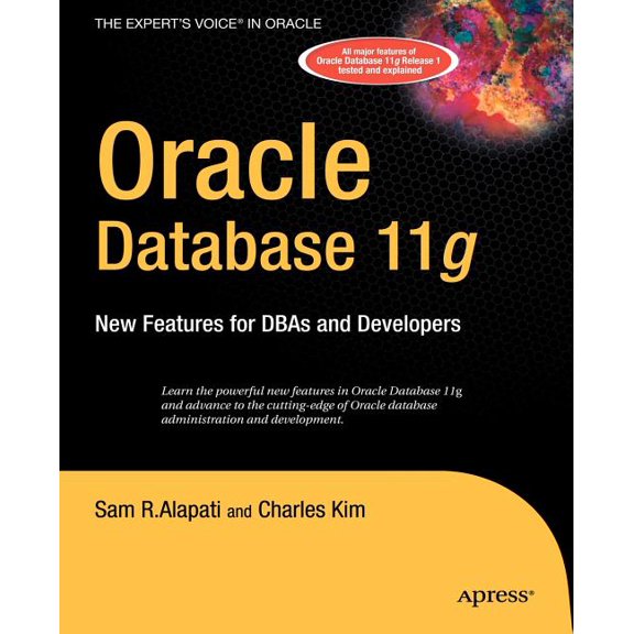 Expert's Voice in Oracle Oracle Database 11g: New Features for Dbas and Developers, (Paperback)