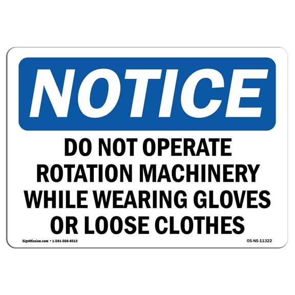 OSHA Notice Sign - Do Not Operate Rotating Machinery While | Decal | Protect Your Business, Construction Site |  Made in the USA