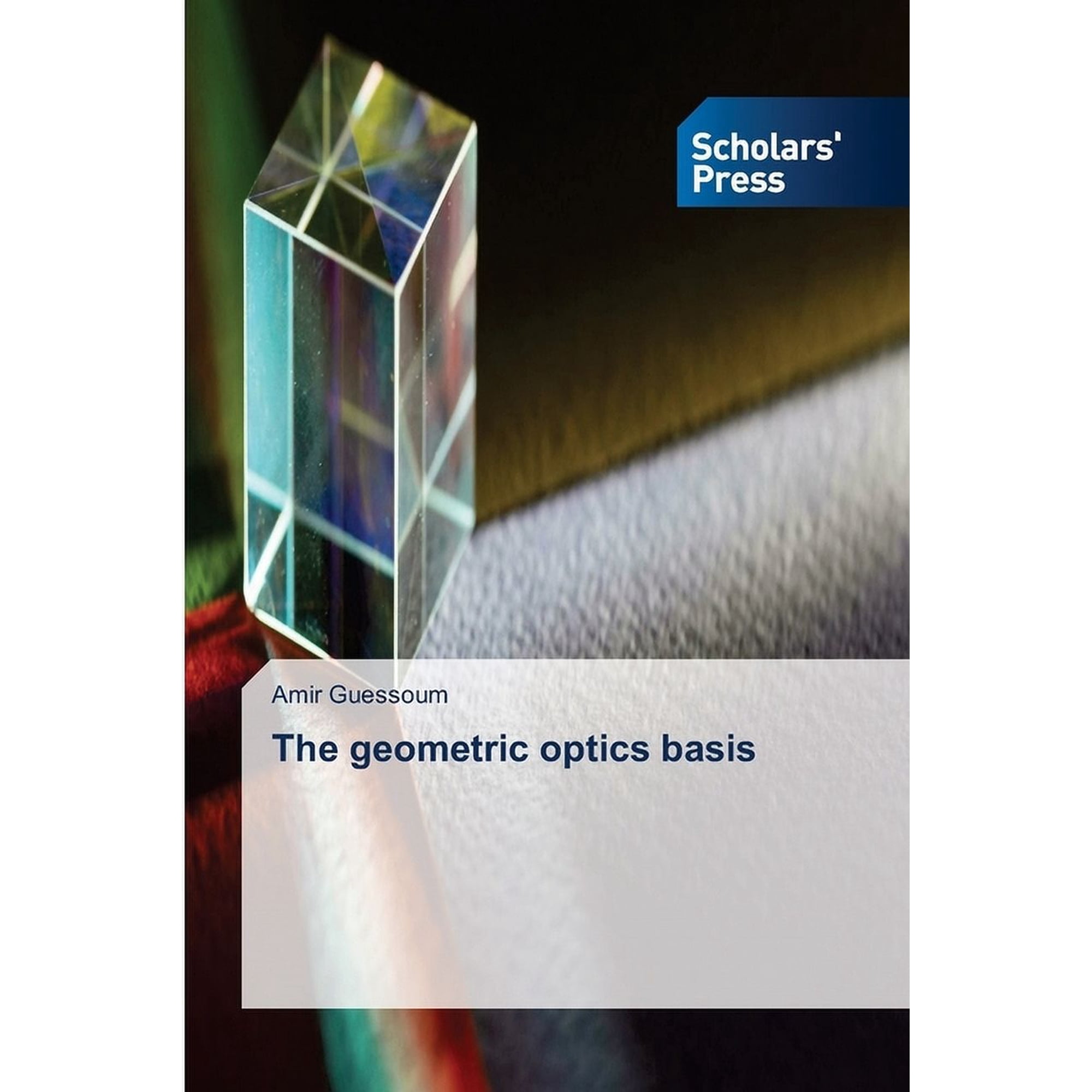 The geometric optics basis (Paperback)