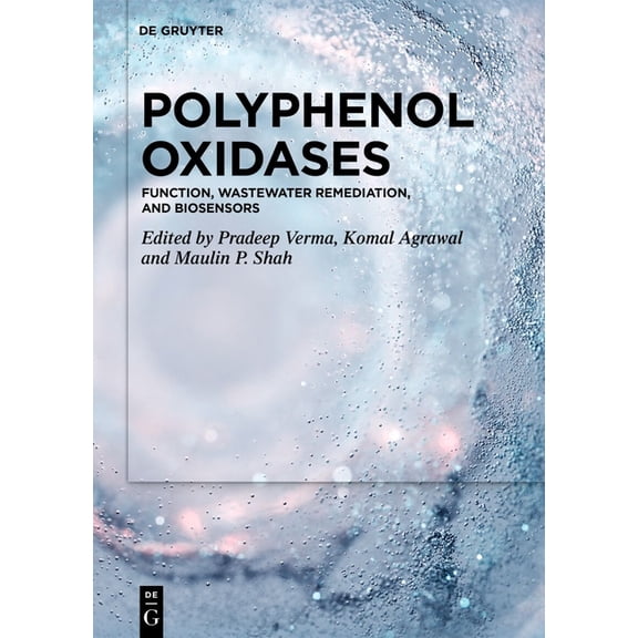 Polyphenol Oxidases: Function, Wastewater Remediation, and Biosensors, (Hardcover)