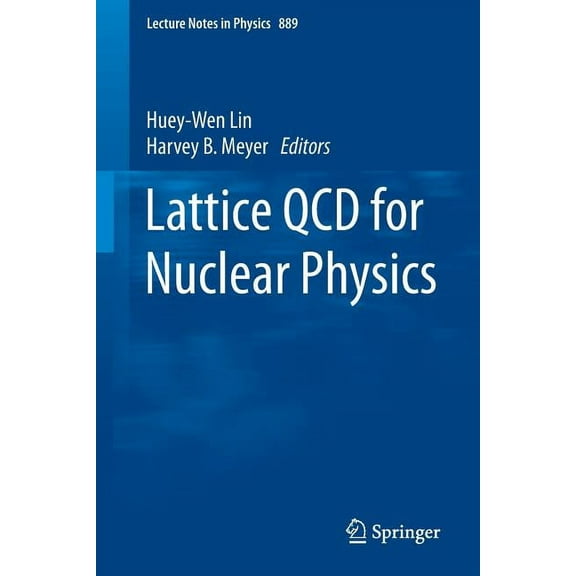 Lecture Notes in Physics Lattice QCD for Nuclear Physics, Book 889, (Paperback)