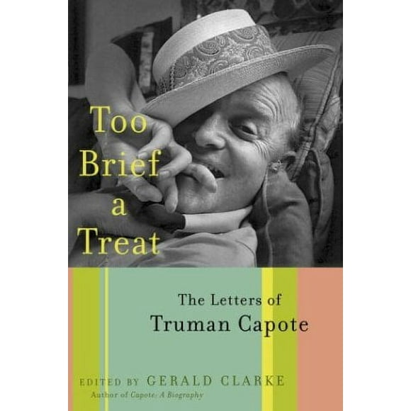 Pre-Owned Too Brief a Treat : The Letters of Truman Capote 9780375501333