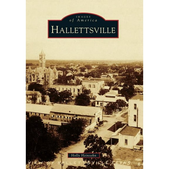 Images of America: Hallettsville (Paperback)