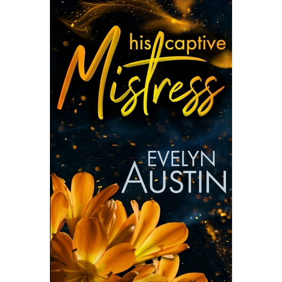 His Captive Mistress (Paperback) by Evelyn Austin
