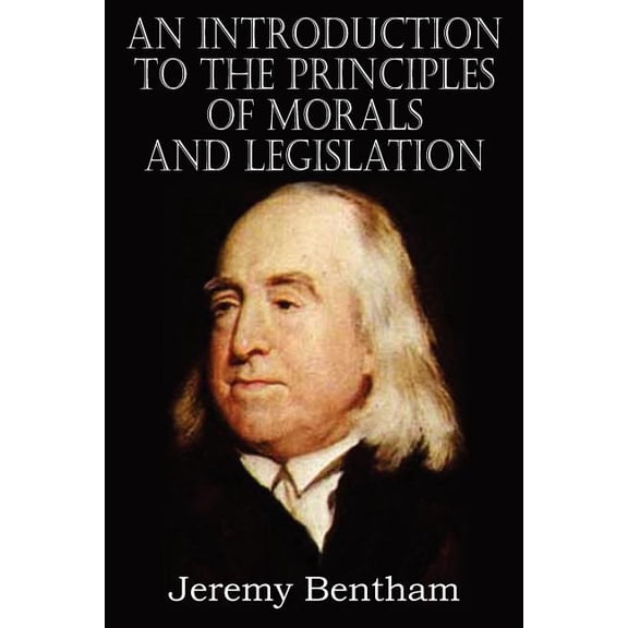 An Introduction to the Principles of Morals and Legislation