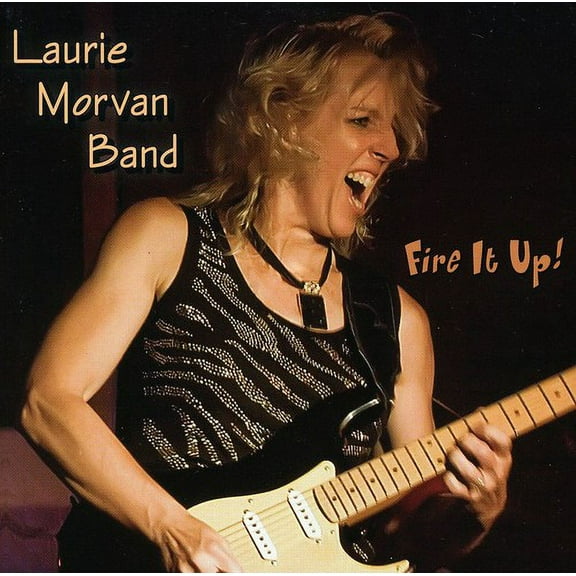 Laurie Morvan Band - Fire It Up! - Music & Performance - CD