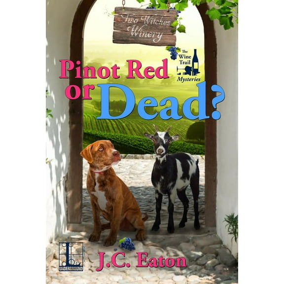 The Wine Trail Mysteries: Pinot Red or Dead? (Paperback)