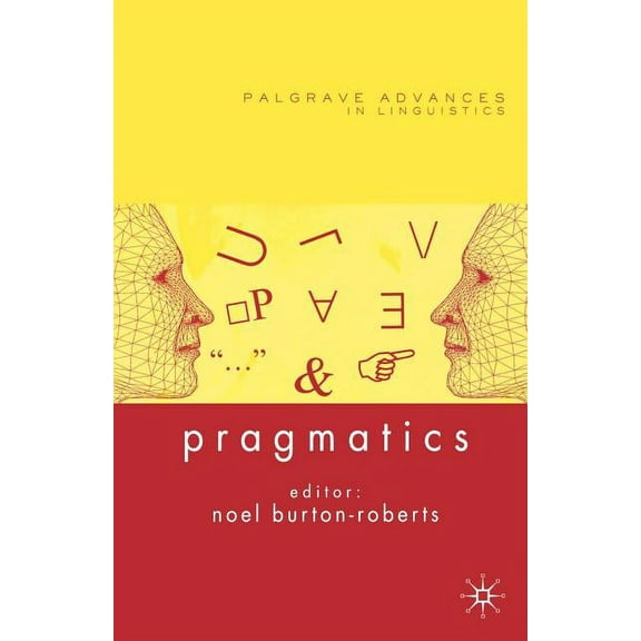 Palgrave Advances in Language and Lingui Pragmatics, (Paperback)