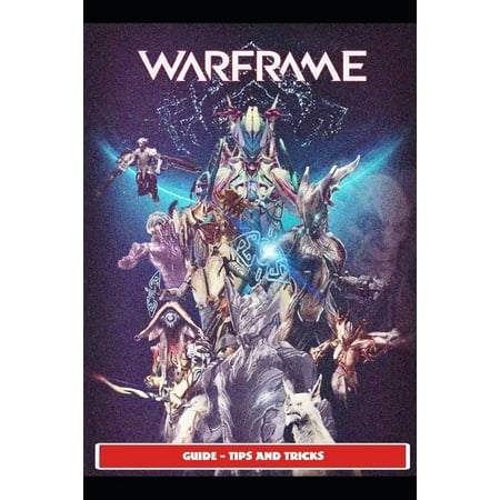 Warframe Guide - Tips and Tricks (Paperback)