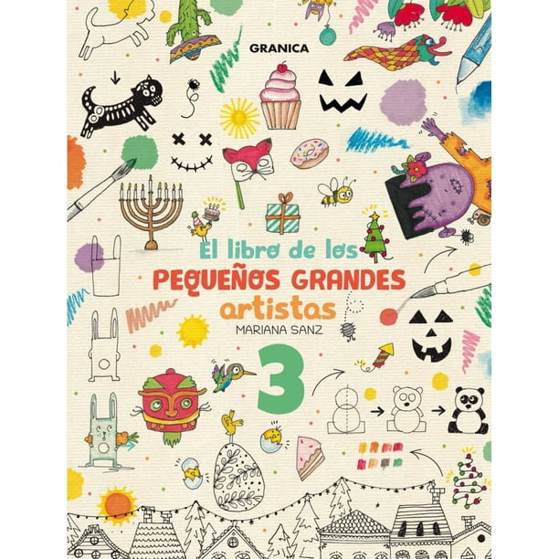 Libro Libro De Los Pequeños Grandes Artistas 3 Libro Original, Autor Mariana Sanz, Editorial Granica
