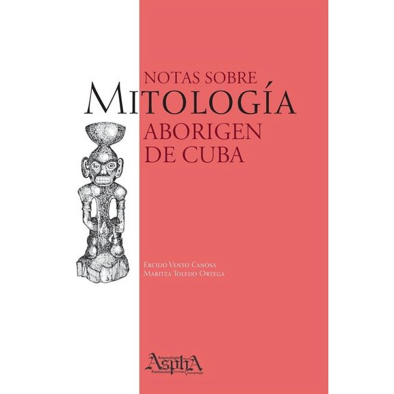 Notas sobre Mitología Aborigen de Cuba (Paperback)