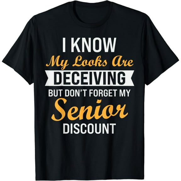 Don't Forget My Senior Discount Funny Old People T-Shirt