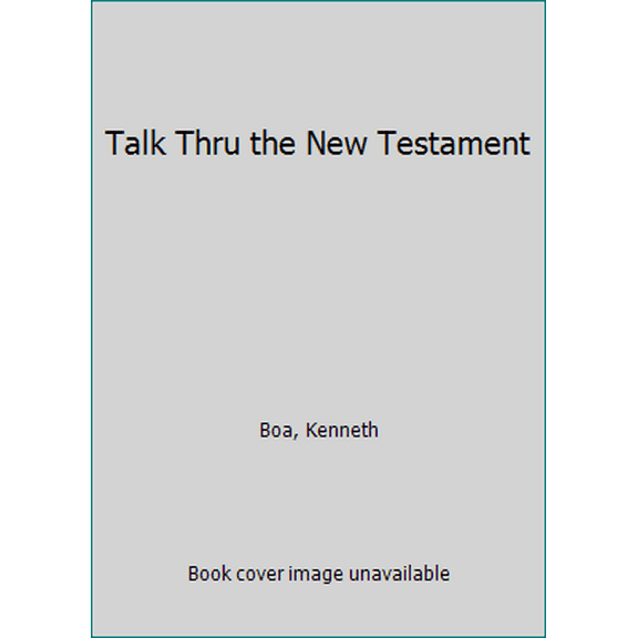 Pre-Owned Talk Thru the New Testament (Hardcover) 0842369120 9780842369121