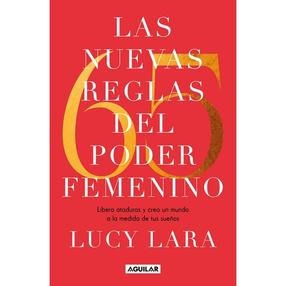 Las 65 Nuevas Reglas del Poder Femenino / The 65 New Rules of Female Empowerment, (Paperback)